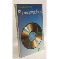 Phonographies: explorations dans le monde de l'enregistrement