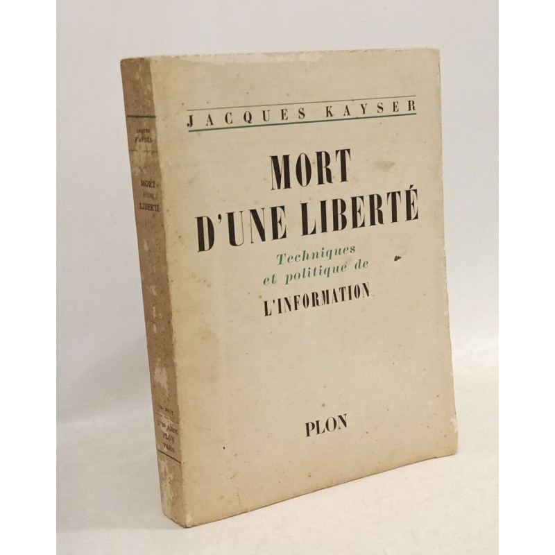 Mort d' une Liberté. Techniques et politique de l' information