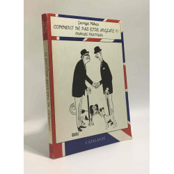 Comment ne pas être anglais ? !. Manuel pratique